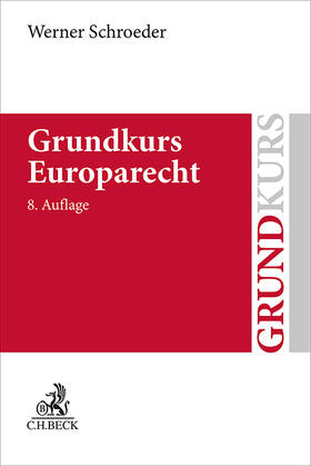 Schroeder | Grundkurs Europarecht | Buch | 978-3-406-81902-5 | sack.de