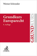 Schroeder |  Grundkurs Europarecht | Buch |  Sack Fachmedien