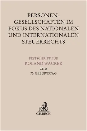 Haase / Palm | Personengesellschaften im Fokus des nationalen und Internationalen Steuerrechts | Buch | 978-3-406-81913-1 | sack.de