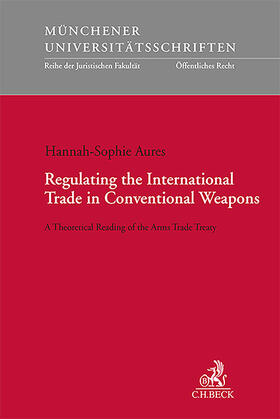Aures | Regulating the International Trade in Conventional Weapons | Buch | 978-3-406-81943-8 | sack.de