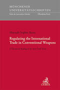 Aures |  Regulating the International Trade in Conventional Weapons | Buch |  Sack Fachmedien