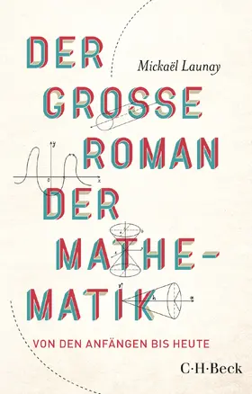 Launay |  Der große Roman der Mathematik | Buch |  Sack Fachmedien