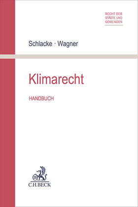 Schlacke / Wagner | Klimarecht | Buch | 978-3-406-81985-8 | sack.de