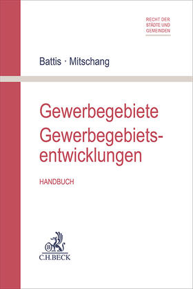 Battis / Mitschang | Gewerbegebiete / Gewerbegebietsentwicklungen | Buch | 978-3-406-81986-5 | sack.de