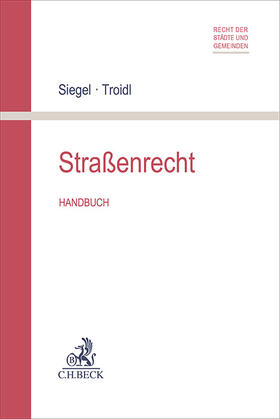 Siegel / Troidl | Straßenrecht | Buch | 978-3-406-81987-2 | sack.de