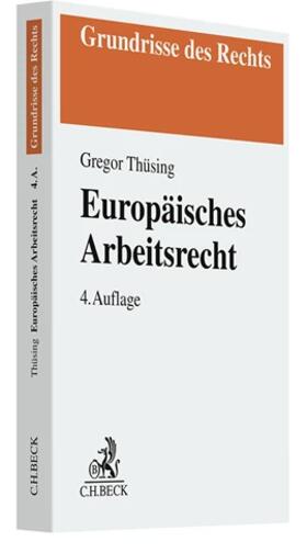 Thüsing | Europäisches Arbeitsrecht | Buch | 978-3-406-81999-5 | sack.de