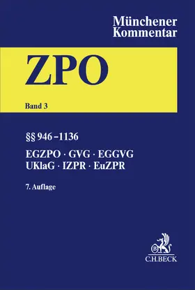 Krüger / Rauscher |  Münchener Kommentar zur Zivilprozessordnung  Bd. 3: §§ 946-1120, EGZPO, GVG, EGGVG, UKlaG, Internationales und Europäisches Zivilprozessrecht | Buch |  Sack Fachmedien