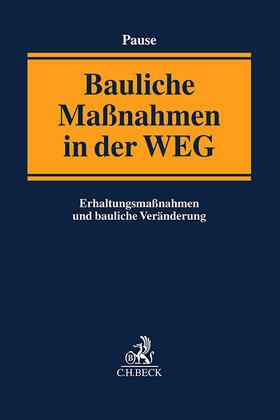 Pause | Bauliche Maßnahmen in der WEG | Buch | 978-3-406-82031-1 | sack.de