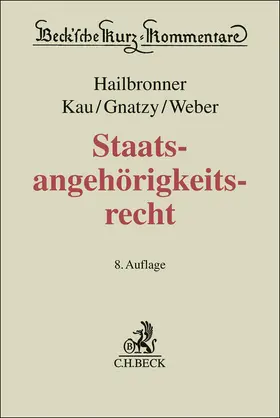 Hailbronner / Kau / Gnatzy | Staatsangehörigkeitsrecht | Buch | 978-3-406-82080-9 | sack.de