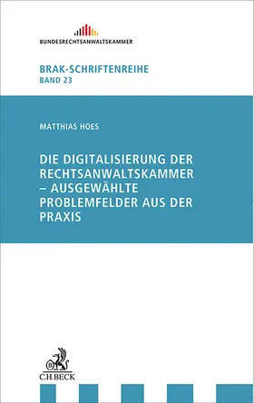 Hoes |  Die Digitalisierung der Rechtsanwaltskammer - Ausgewählte Problemfelder aus der Praxis | Buch |  Sack Fachmedien