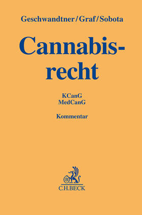 Geschwandtner / Graf / Sobota | Cannabisrecht | Buch | 978-3-406-82139-4 | sack.de