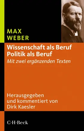 Weber / Kaesler / Käsler |  Wissenschaft als Beruf - Politik als Beruf | Buch |  Sack Fachmedien