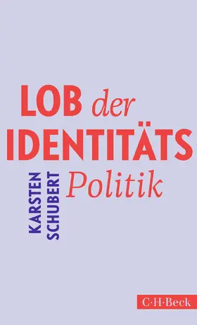 Schubert |  Lob der Identitätspolitik | Buch |  Sack Fachmedien