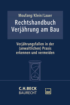 Moufang / Klein / Lauer | Rechtshandbuch Verjährung am Bau | Buch | 978-3-406-82426-5 | sack.de