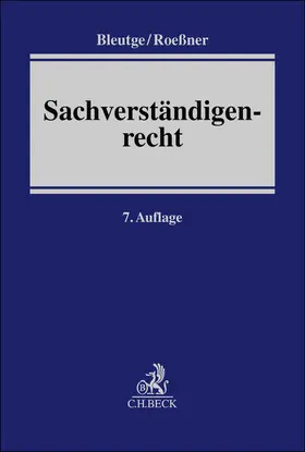 Bleutge / Roeßner / Bayerlein |  Sachverständigenrecht | Buch |  Sack Fachmedien