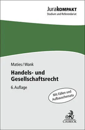 Maties / Wank | Handels- und Gesellschaftsrecht | Buch | 978-3-406-82546-0 | sack.de