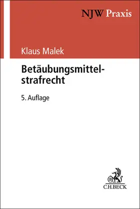 Malek |  Betäubungsmittelstrafrecht | Buch |  Sack Fachmedien