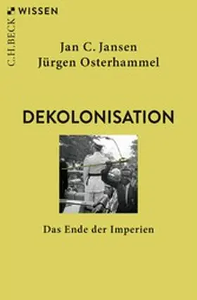 Jansen / Osterhammel |  Dekolonisation | eBook | Sack Fachmedien
