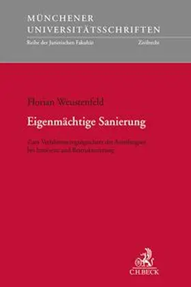 Weustenfeld | Eigenmächtige Sanierung | Buch | 978-3-406-82737-2 | www.sack.de