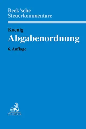 Koenig | Abgabenordnung | Buch | 978-3-406-82744-0 | sack.de