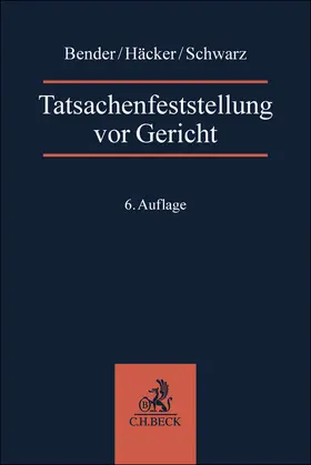 Häcker / Schwarz | Tatsachenfeststellung vor Gericht | Buch | 978-3-406-82779-2 | sack.de