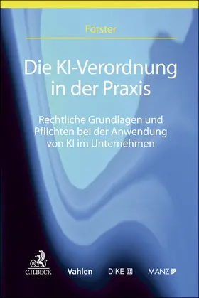 Förster | Die KI-VO in der Praxis | Buch | 978-3-406-82860-7 | sack.de