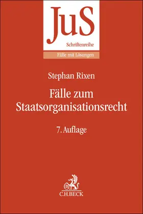 Rixen | Fälle zum Staatsorganisationsrecht | Buch | 978-3-406-82863-8 | sack.de