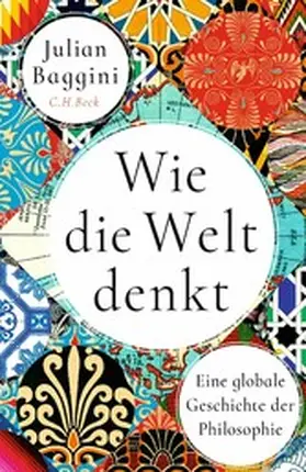 Baggini |  Wie die Welt denkt | eBook | Sack Fachmedien
