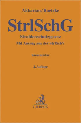 Akbarian / Raetzke |  Strahlenschutzgesetz. StrlSchG | Buch |  Sack Fachmedien