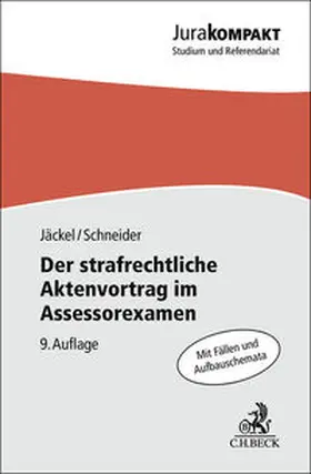 Jäckel / Schneider | Der strafrechtliche Aktenvortrag im Assessorexamen | Buch | 978-3-406-83304-5 | sack.de