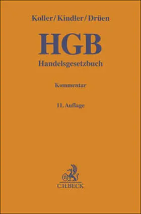 Koller / Kindler / Drüen | Handelsgesetzbuch. HGB | Buch | 978-3-406-83318-2 | www.sack.de