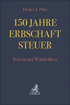 Piltz |  150 Jahre Erbschaftsteuer | Buch |  Sack Fachmedien