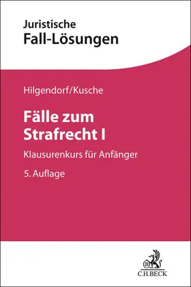 Hilgendorf / Kusche |  Fälle zum Strafrecht I | Buch |  Sack Fachmedien