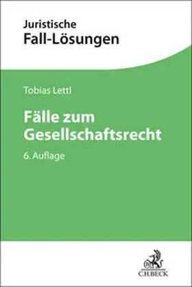 Lettl |  Fälle zum Gesellschaftsrecht | Buch |  Sack Fachmedien