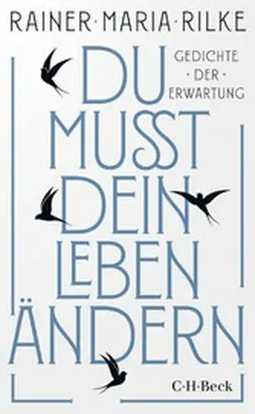 Rilke |  Du mußt dein Leben ändern | eBook | Sack Fachmedien