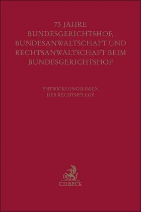 Limperg / Rommel / Ackermann |  Festschrift zum fünfundsiebzigjährigen Bestehen von Bundesgerichtshof, Bundesanwaltschaft und Rechtsanwaltschaft beim Bundesgerichtshof | Buch |  Sack Fachmedien