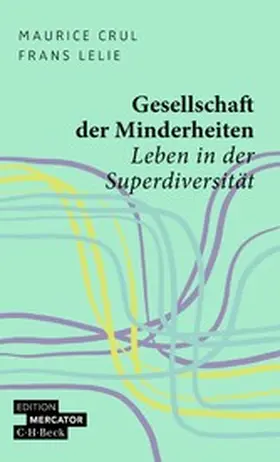 Crul / Lelie |  Gesellschaft der Minderheiten | eBook | Sack Fachmedien