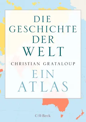 Grataloup |  Die Geschichte der Welt | Buch |  Sack Fachmedien