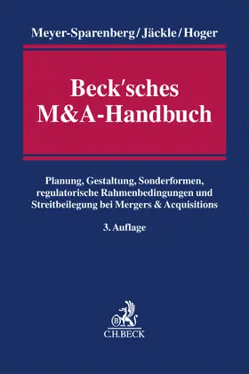 Meyer-Sparenberg / Jäckle / Hoger |  Beck'sches M&A-Handbuch | Buch |  Sack Fachmedien