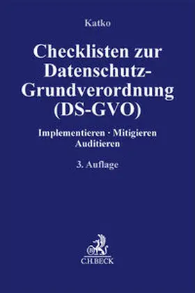 Katko |  Checklisten zur Datenschutz-Grundverordnung (DS-GVO) | Buch |  Sack Fachmedien