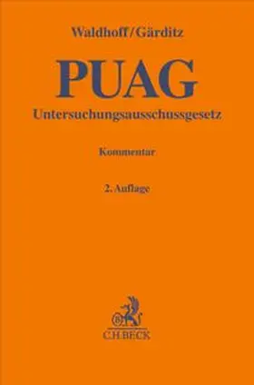 Waldhoff / Gärditz |  Gesetz zur Regelung des Rechts der Untersuchungsausschüsse des Deutschen Bundestages. PUAG | Buch |  Sack Fachmedien