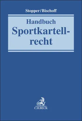 Stopper / Bischoff |  Handbuch Sportkartellrecht | Buch |  Sack Fachmedien