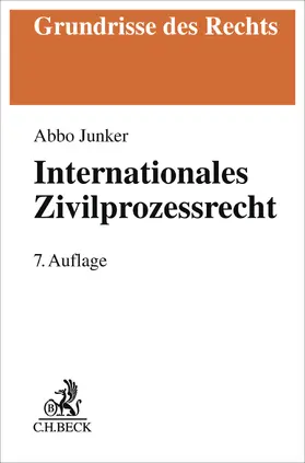 Junker | Internationales Zivilprozessrecht | Buch | 978-3-406-83946-7 | www.sack.de