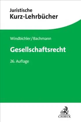 Windbichler / Bachmann |  Gesellschaftsrecht | Buch |  Sack Fachmedien