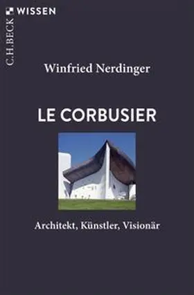 Nerdinger |  Le Corbusier | eBook | Sack Fachmedien