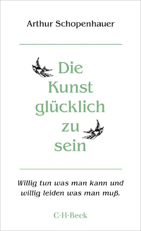 Schopenhauer |  Die Kunst, glücklich zu sein | Buch |  Sack Fachmedien