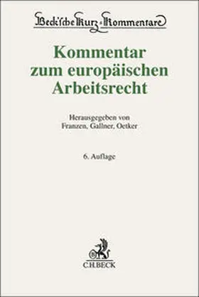 Franzen / Gallner / Oetker |  Kommentar zum europäischen Arbeitsrecht | Buch |  Sack Fachmedien
