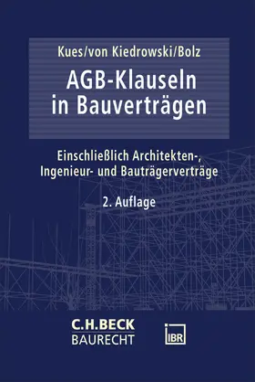 Kues / Kiedrowski / Bolz |  AGB-Klauseln in Bauverträgen | Buch |  Sack Fachmedien