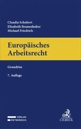 Schubert / Brameshuber / Friedrich |  Europäisches Arbeitsrecht | Buch |  Sack Fachmedien