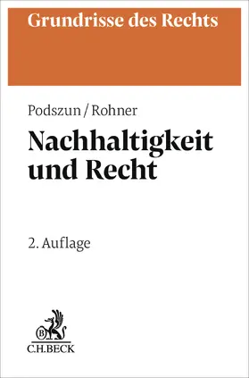 Podszun / Rohner |  Nachhaltigkeit und Recht | Buch |  Sack Fachmedien